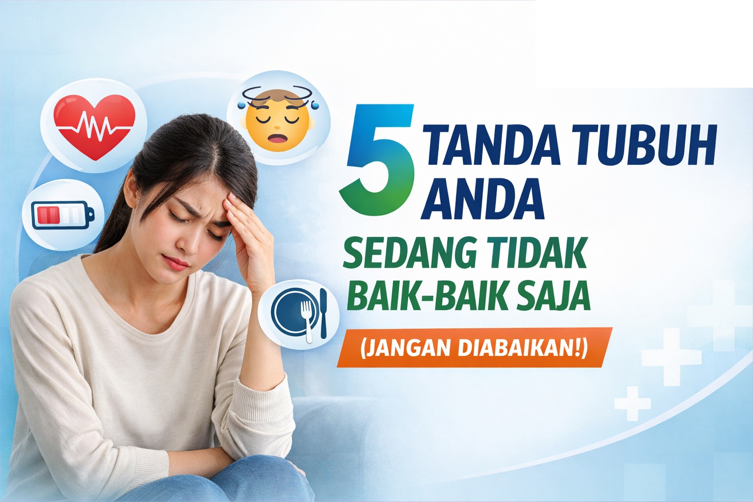 “5 Tanda Tubuh Anda Sedang Tidak Baik-Baik Saja (Jangan Diabaikan!)”